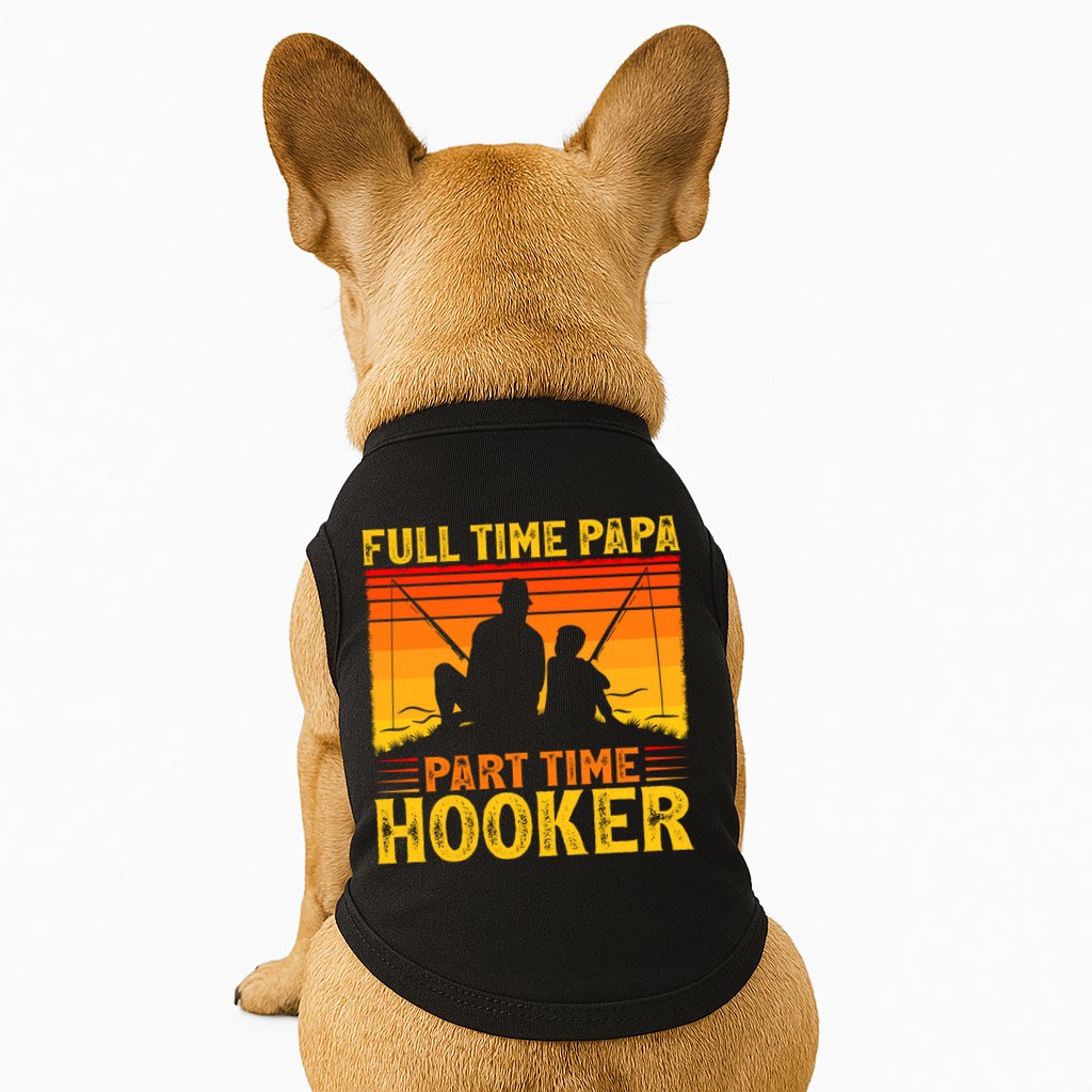 Vintage Full Time Papa Part Time Hooker Fishing Father's Day Meaningful Gift Doggie Tank
