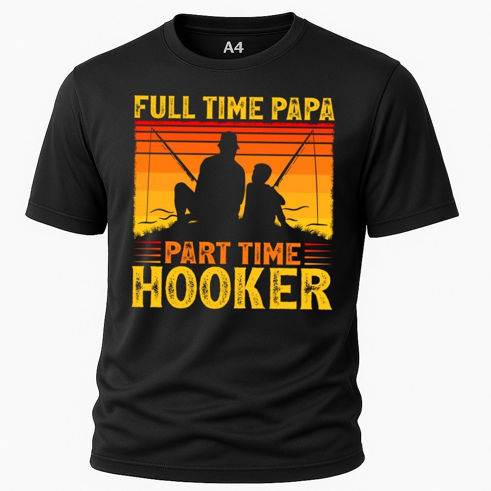 Vintage Full Time Papa Part Time Hooker Fishing Father's Day Meaningful Gift Cooling Performance Crew T-Shirt