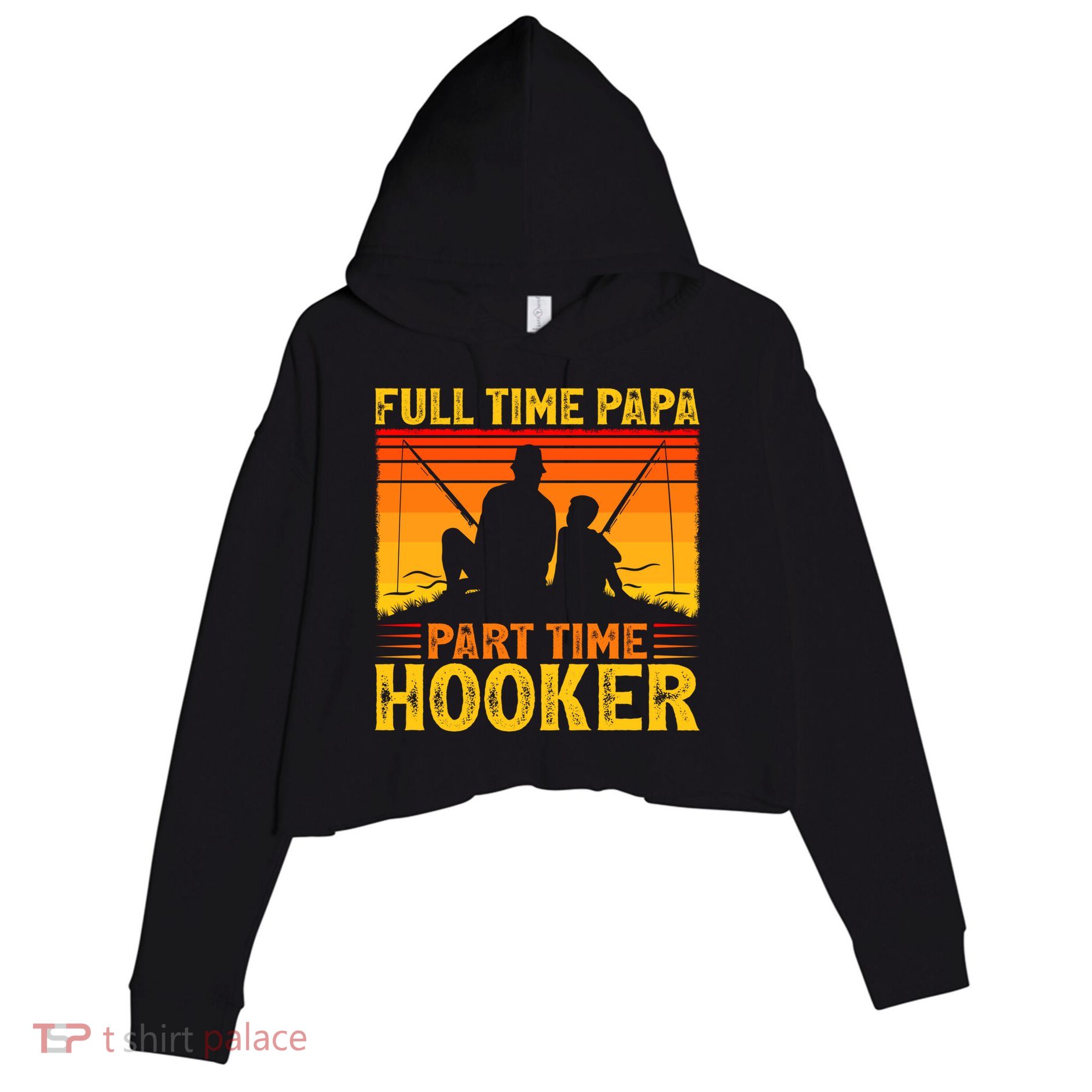 Vintage Full Time Papa Part Time Hooker Fishing Father's Day Meaningful Gift Crop Fleece Hoodie