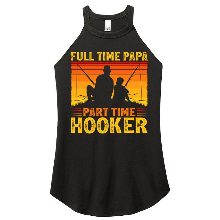 Vintage Full Time Papa Part Time Hooker Fishing Father's Day Meaningful Gift Women's Perfect Tri Rocker Tank