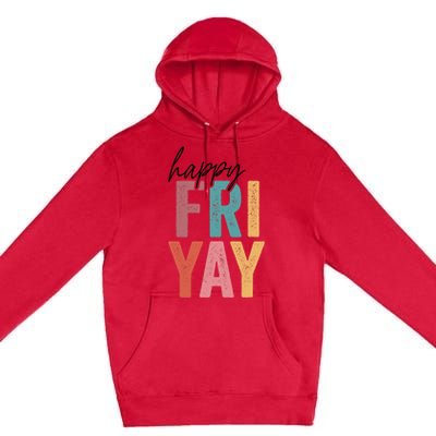 Vintage Fri-Yay! Teachers Weekend Day Of The Week Teachers Premium Pullover Hoodie