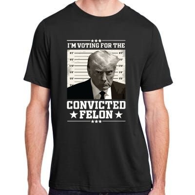 Vote For The Felon Trump 2024 Adult ChromaSoft Performance T-Shirt