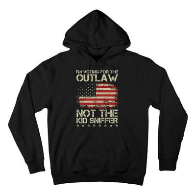 Voting For The Outlaw Political Humor Tall Hoodie