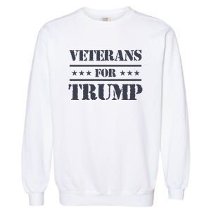 Veterans For Trump 2024 Garment-Dyed Sweatshirt