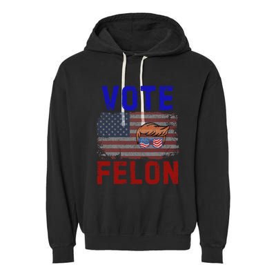 Vote Felon Trump 2024 45 And 47 Funny Vote For The Felon Design Garment-Dyed Fleece Hoodie