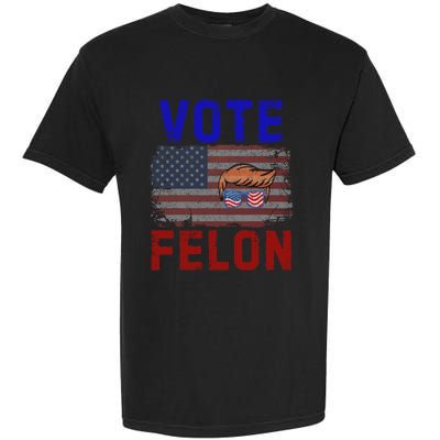 Vote Felon Trump 2024 45 And 47 Funny Vote For The Felon Design Garment-Dyed Heavyweight T-Shirt