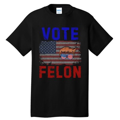 Vote Felon Trump 2024 45 And 47 Funny Vote For The Felon Design Tall T-Shirt