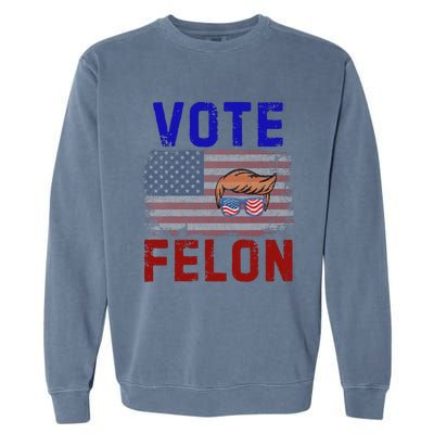 Vote Felon Trump 2024 45 And 47 Funny Vote For The Felon Design Garment-Dyed Sweatshirt