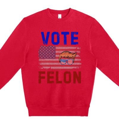 Vote Felon Trump 2024 45 And 47 Funny Vote For The Felon Design Premium Crewneck Sweatshirt