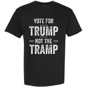 Vote For Trump Not The Tramp Garment-Dyed Heavyweight T-Shirt