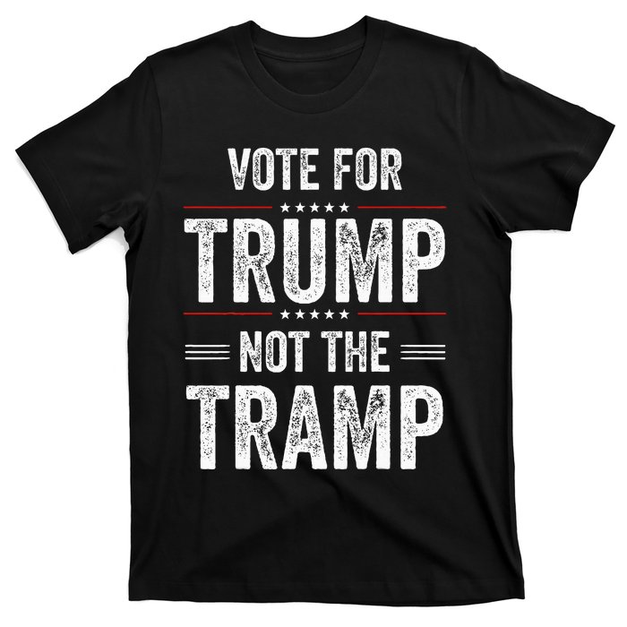 Vote For Trump Not The Tramp T-Shirt