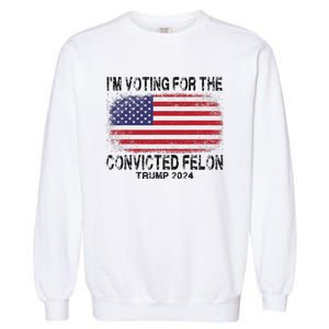 Voting For The Felon Retro American Flag Garment-Dyed Sweatshirt