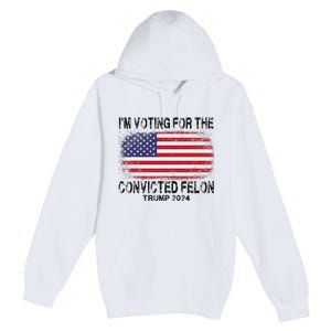 Voting For The Felon Retro American Flag Premium Pullover Hoodie