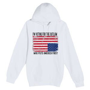 Voting For The Outlaw America First Premium Pullover Hoodie