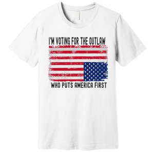 Voting For The Outlaw America First Premium T-Shirt