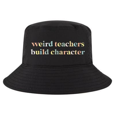 Vintage Funny Teacher Sayings Weird Teachers Build Character Cool Comfort Performance Bucket Hat