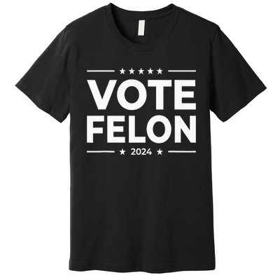 Vote Felon Trump 2024 45 And 47 Premium T-Shirt