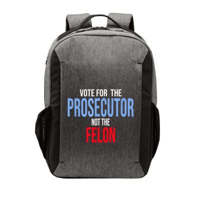 Vote For The Prosecutor Not The Felon Vector Backpack