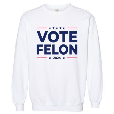 Vote Felon Trump 2024 45 And 47 Garment-Dyed Sweatshirt