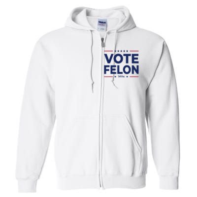 Vote Felon Trump 2024 45 And 47 Full Zip Hoodie