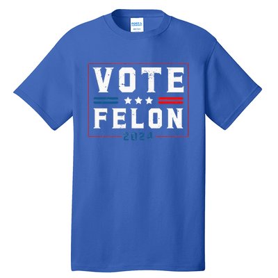 Vote Felon Trump 2024 45 And 47 Funny Pocket Design Tall T-Shirt