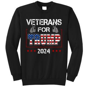 Veterans For Trump 2024 American Flag Dad Grandpa Veterans Day Tall Sweatshirt