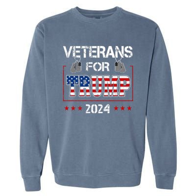 Veterans For Trump 2024 American Flag Dad Grandpa Veterans Day Garment-Dyed Sweatshirt