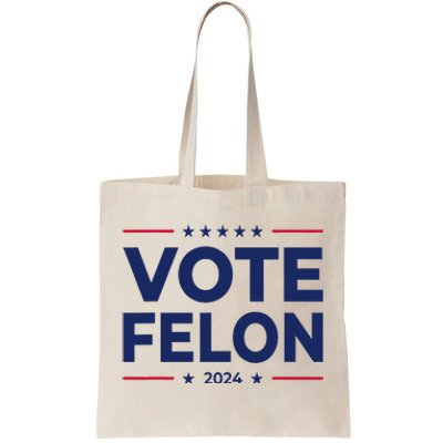 Vote Felon Trump 2024 45 And 47 Funny Vote For The Felon Tote Bag