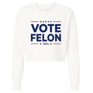 Vote Felon Trump 2024 45 And 47 Funny Vote For The Felon Cropped Pullover Crew