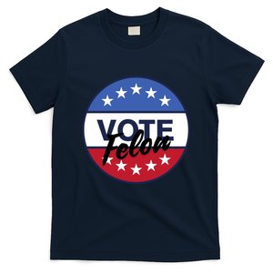 Vote Felon Trump 2024 45 And 47 Funny Vote For The Felon T-Shirt