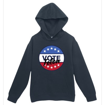 Vote Felon Trump 2024 45 And 47 Funny Vote For The Felon Urban Pullover Hoodie