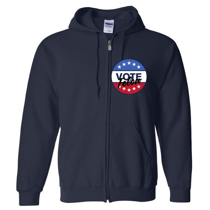 Vote Felon Trump 2024 45 And 47 Funny Vote For The Felon Full Zip Hoodie