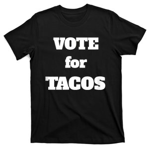 Vote For Tacos T-Shirt