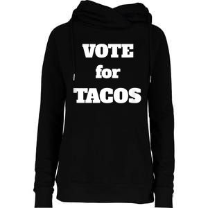 Vote For Tacos Womens Funnel Neck Pullover Hood