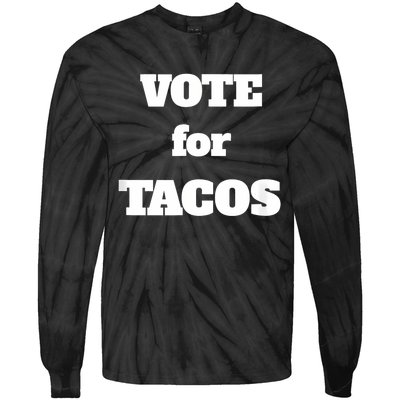 Vote For Tacos Tie-Dye Long Sleeve Shirt