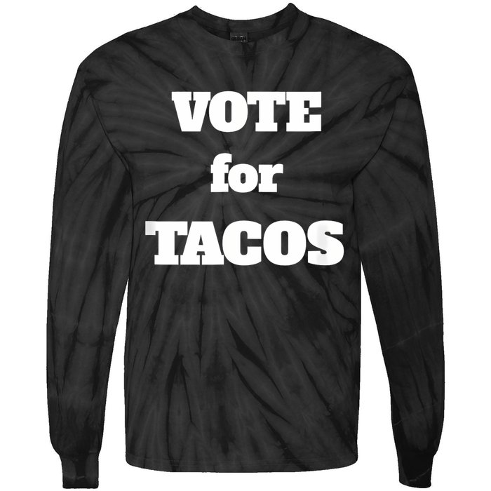 Vote For Tacos Tie-Dye Long Sleeve Shirt