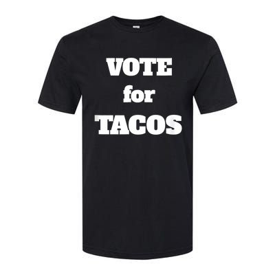 Vote For Tacos Softstyle CVC T-Shirt