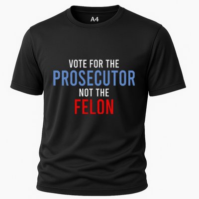 Vote For The Prosecutor Not The Felon Gift Cooling Performance Crew T-Shirt