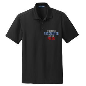 Vote For The Prosecutor Not The Felon Gift Dry Zone Grid Polo