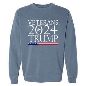 Veterans For Trump 2024 Conservative Republican Trump 2024 Gift Garment-Dyed Sweatshirt