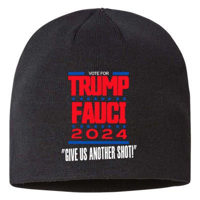 Vote For Trump Fauci 2024 Give Us Another Shot Sustainable Beanie