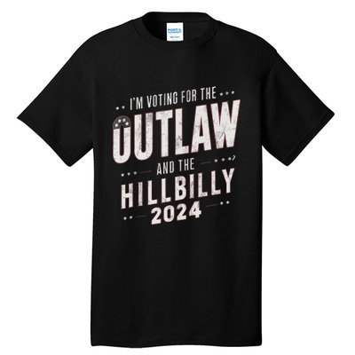 Voting For The Outlaw And The Hillbilly 2024 Tall T-Shirt