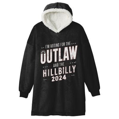 Voting For The Outlaw And The Hillbilly 2024 Hooded Wearable Blanket