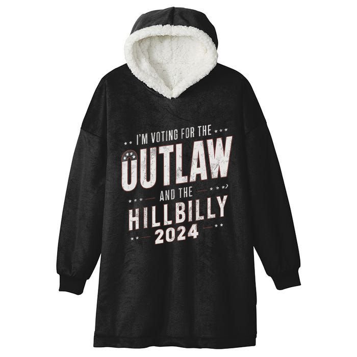 Voting For The Outlaw And The Hillbilly 2024 Hooded Wearable Blanket