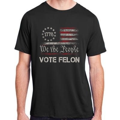 Vote Felon Trump 2024 45 And 47 Funny Vote For The Felon Adult ChromaSoft Performance T-Shirt