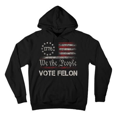 Vote Felon Trump 2024 45 And 47 Funny Vote For The Felon Tall Hoodie