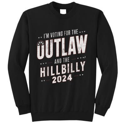 Voting For The Outlaw And The Hillbilly 2024 Tall Sweatshirt