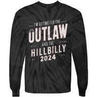 Voting For The Outlaw And The Hillbilly 2024 Tie-Dye Long Sleeve Shirt