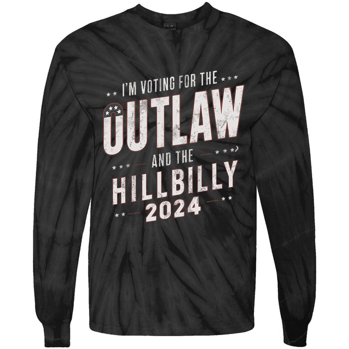 Voting For The Outlaw And The Hillbilly 2024 Tie-Dye Long Sleeve Shirt