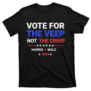 Vote For The Veep Not The Creep Harris Waltz 2024 T-Shirt